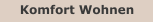 Komfort Wohnen