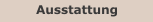 Ausstattung